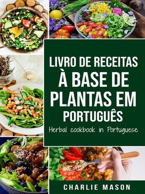 cover image of Livro De Receitas À Base De Plantas Em Português/ Herbal Cookbook In Portuguese